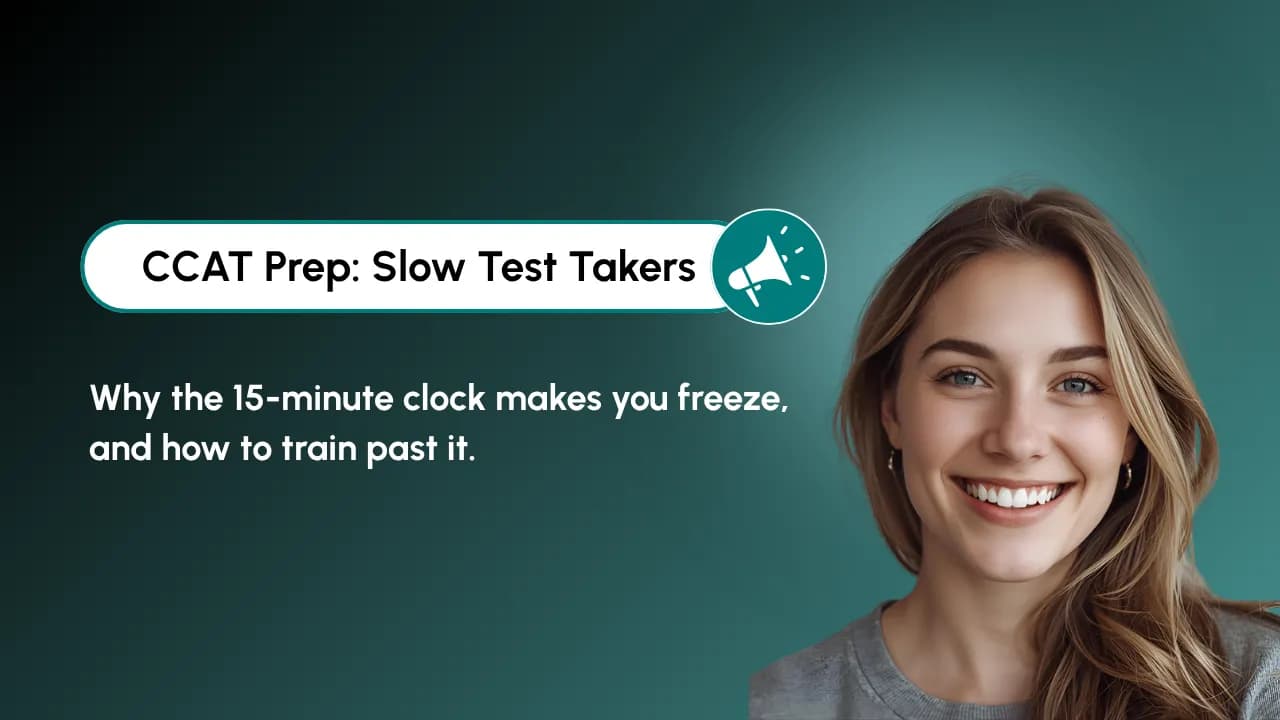 CCAT Prep for Slow Test Takers Who Freeze Under Timed Conditions